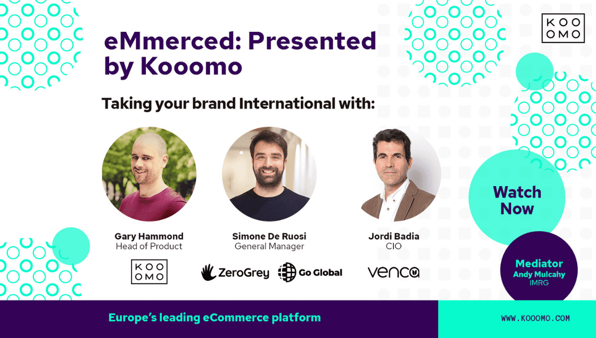 eMmerced: Presented by Kooomo – Taking your brand international