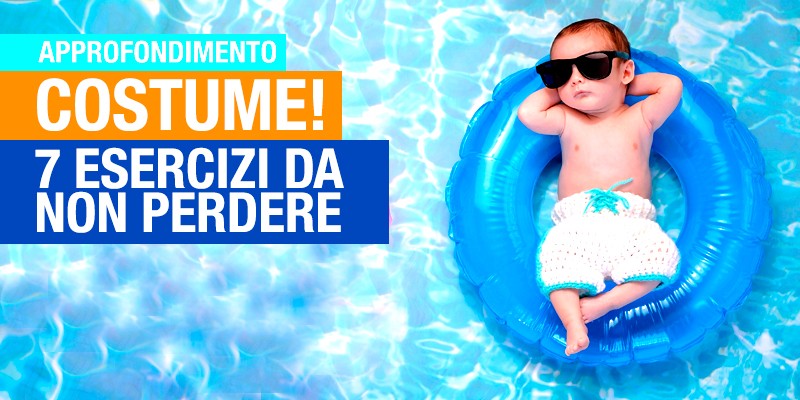 Prova costume: 7 esercizi da non perdere
