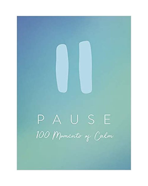 Pause: 100 Moments Of Calm