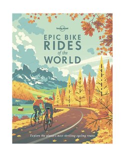 Epic Bike Rides Of The World