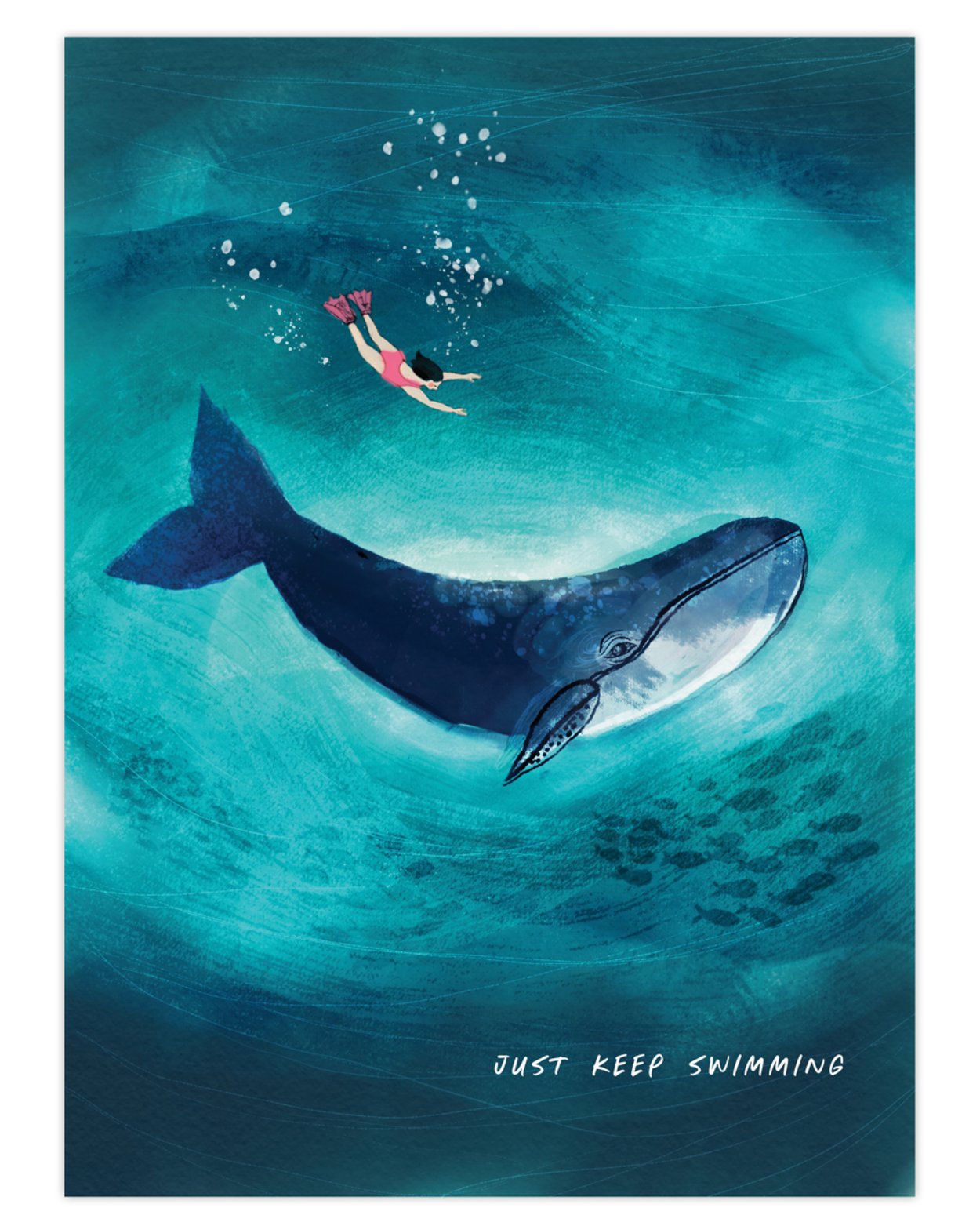 Just Keep Swimming - 8x6 Print