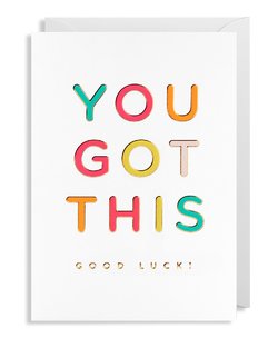 You Got This - Good Luck! Card