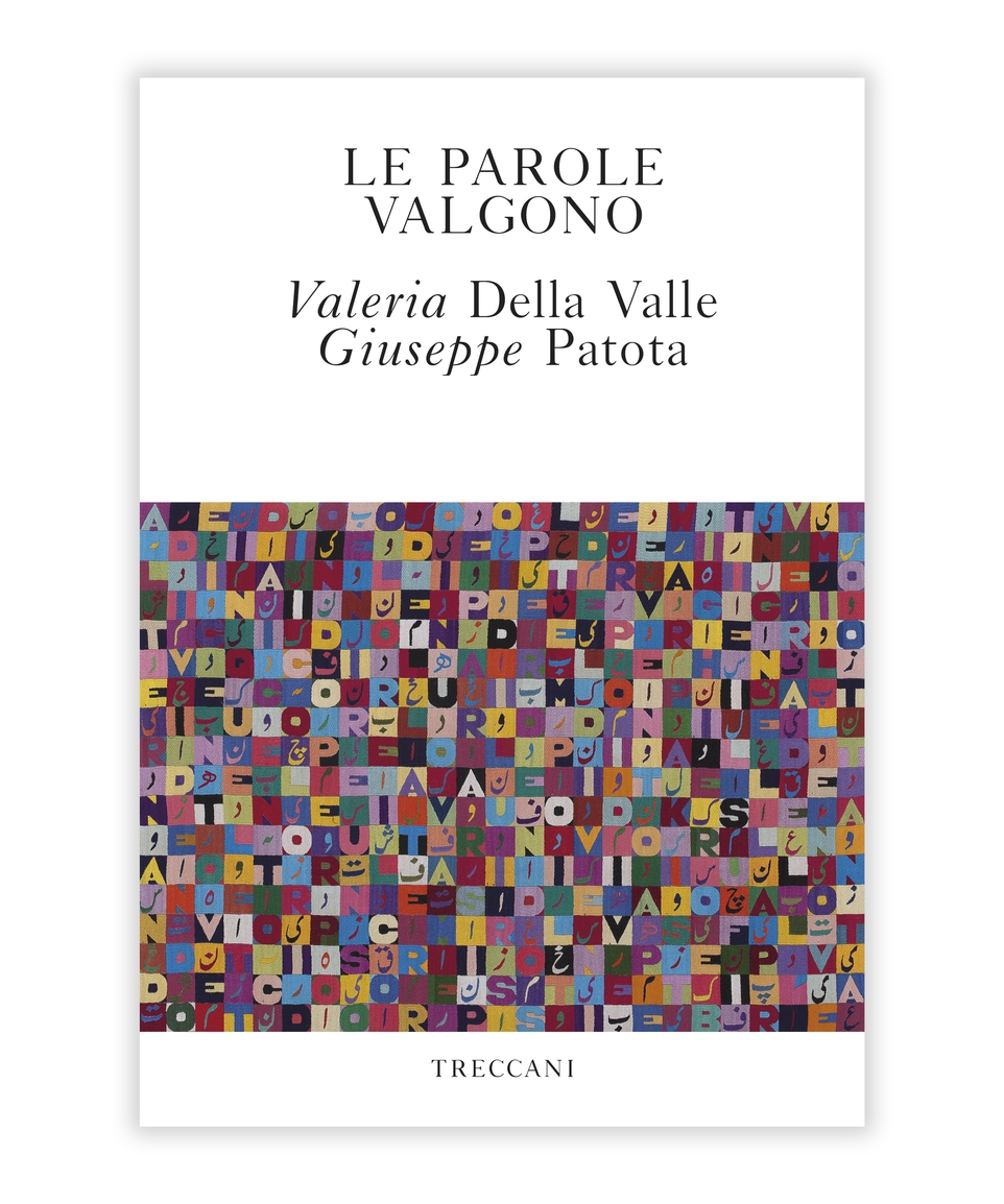 Le parole valgono, Valeria Della Valle, Giuseppe Patota