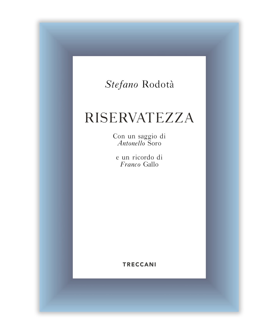 Riservatezza, Rodotà Stefano
