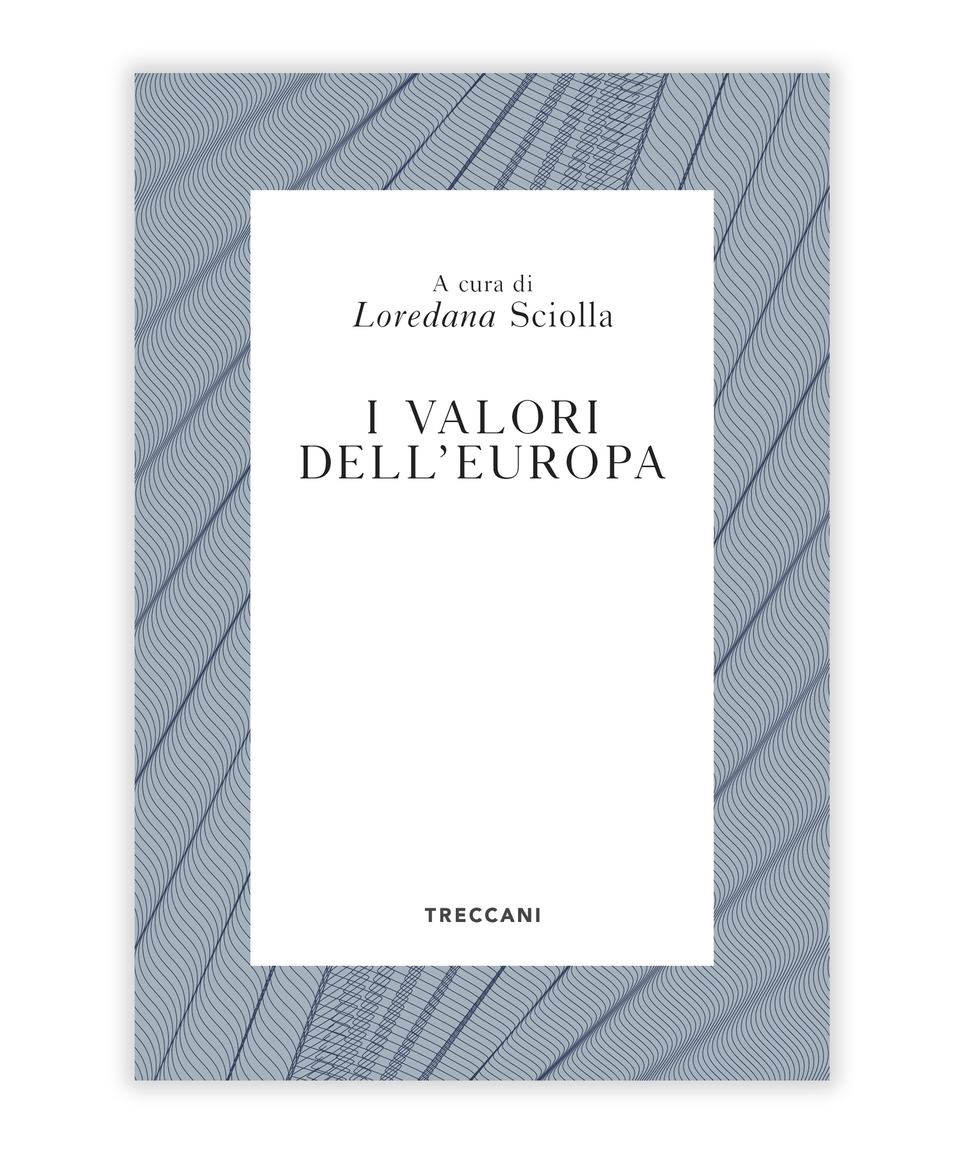 I valori dell'Europa Edited by Loredana Sciolla
