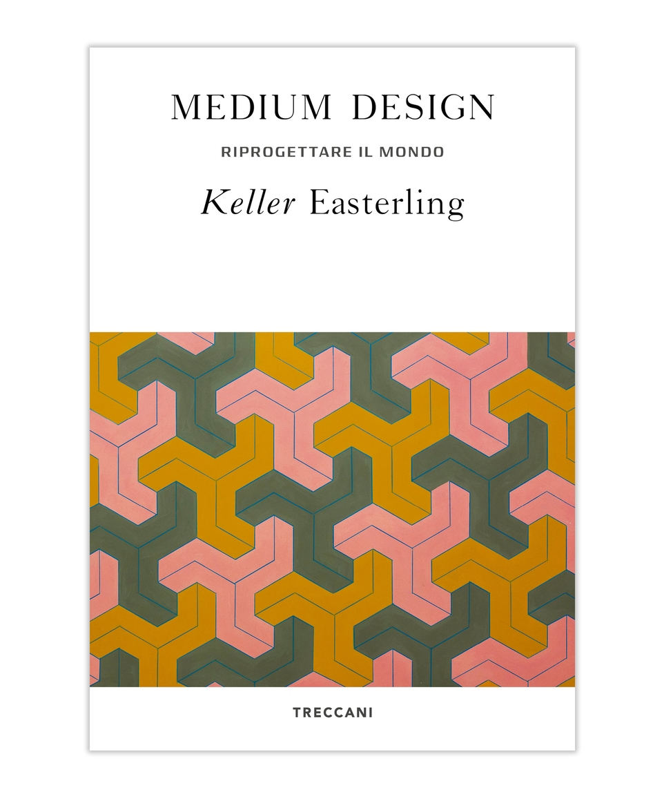 Medium Design. Keller Easterling