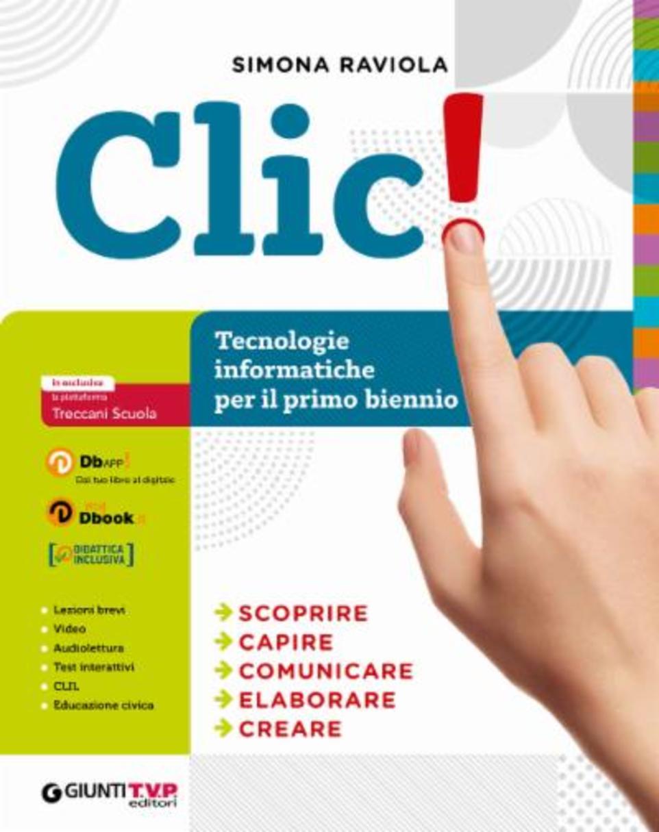 CLIC! INFORMATICA BIENNIO - EDIZIONE DIGITALE