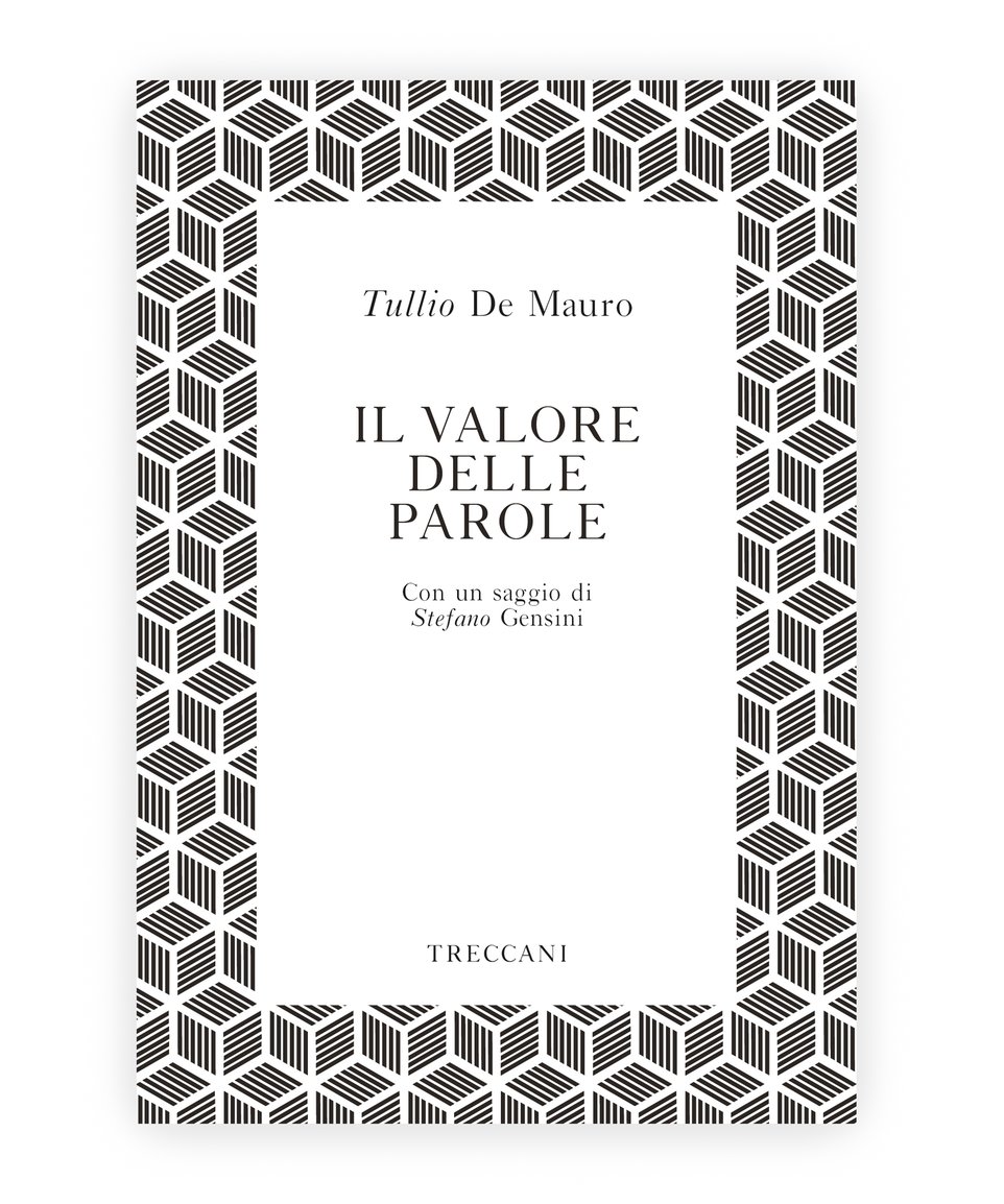 Il valore delle parole / The Value of Words, by Tullio de Mauro/Stefano Gensini